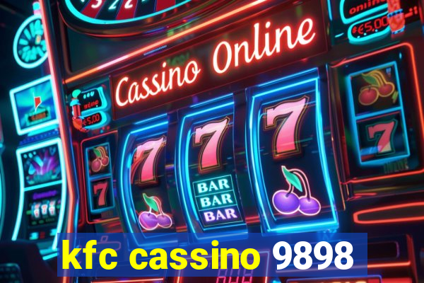 kfc cassino 9898